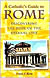 A Catholic's Guide to Rome: Discovering the Soul of the Eternal City