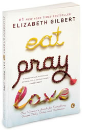 Eat Pray Love, by Elizabeth Gilbert
